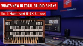 Video thumbnail for Total Studio 3 MAX live-stream - Taking a look at Hammond B-3X w/ Live GIVEAWAY by ikmultimedia