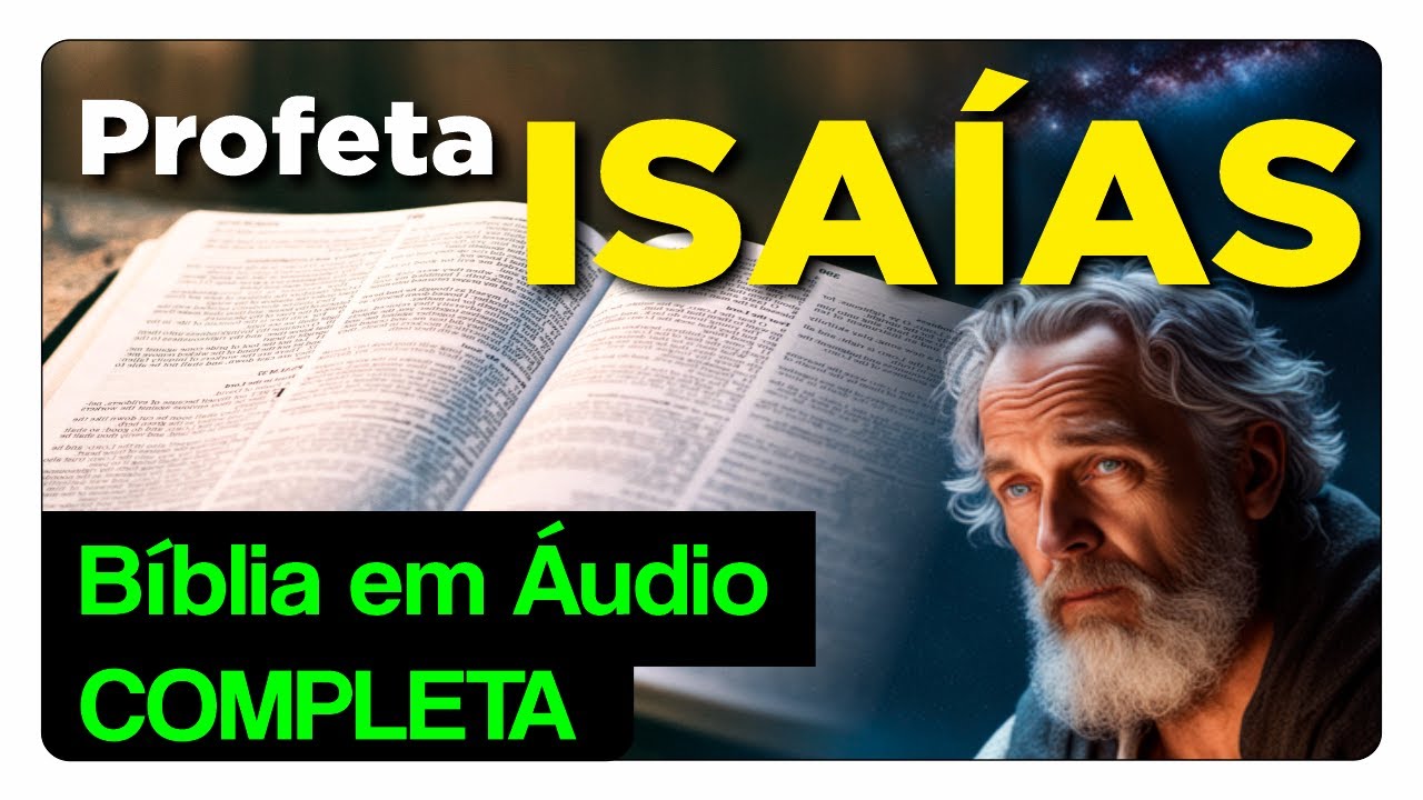 Profeta ISAÍAS Livro COMPLETO (Bíblia Sagrada em Áudio Livro)