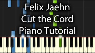 Felix Jaehn - Cut the Cord Tutorial feat. Hitimpulse (How To Play On Piano)