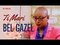 BIC Ti Mari Bèl Gazèl