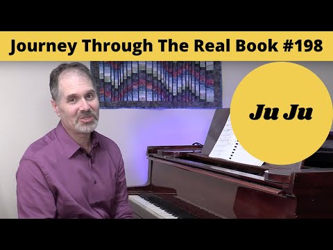 Ju Ju: Journey Through The Real Book #198 (Jazz Piano Lesson)