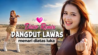 Download lagu Disco Remix Dangdut Lawas - Menari Diatas Luka 🎵 mp3