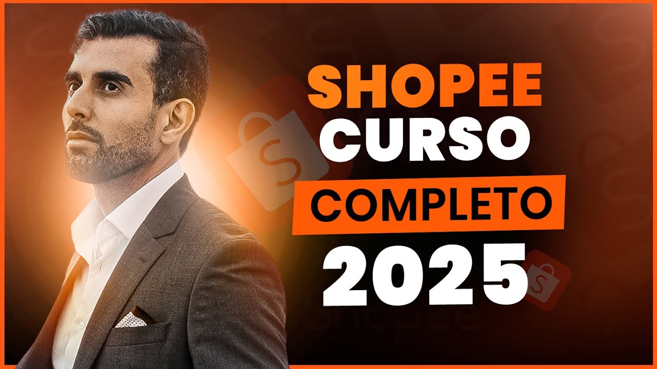 SHOPEE CURSO COMPLETO 2024 - AULA 04/05