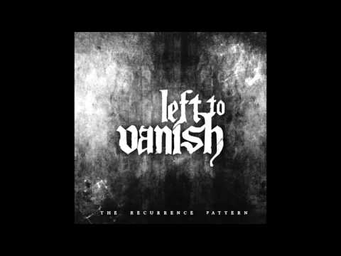 Left to Vanish - The Recurrence Pattern (2016)