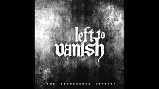 Left to Vanish - The Recurrence Pattern (2016)