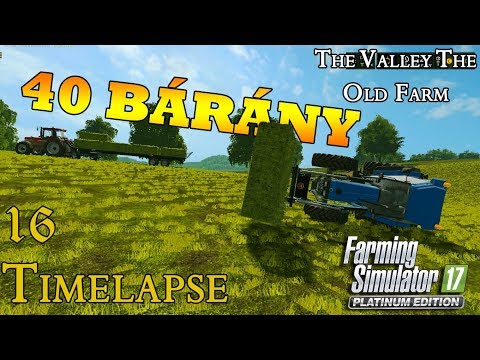 Bárányok és széna | Farming Simulator 17 | The Valley The Old Farm #16 (timelapse)