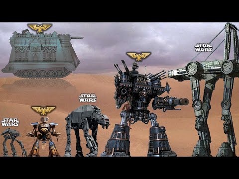 Biggest Imperial Walkers & Land Vehicles Size Comparison - StarWars vs 40K