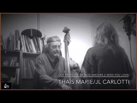 Que reste-t-il de nos amours/ Thaïs Marie/ Jean Louis Carlotti/ Pandemic situation!