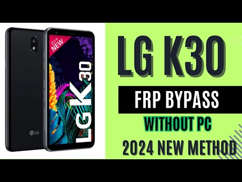 LG K30 FRP BYPASS WITHOUT PC NEW UPDATED METHOD 2024