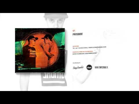 07. Peerka - Frisbee (prod.Peerka)/Nie jestem k**** bitmejkerem