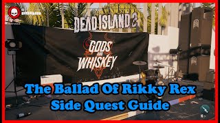 The Ballad Of Rikky Rex | Full Walkthrough | Dead Island 2
