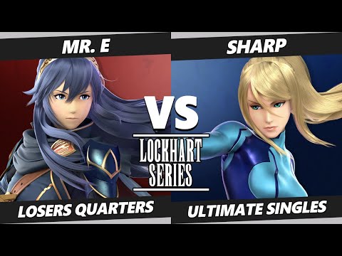 Lockhart Series SSBU - NEST | Sharp (ZSS) Vs. Mr. E (Lucina) Smash Ultimate Losers Quarters