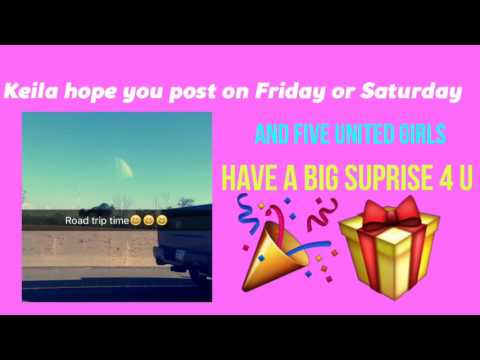 Happy birthday keila/ from five United girls || please read description