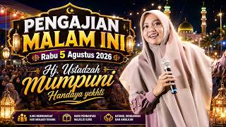 Download lagu PENGAJIAN MALAM INI Rabu 5 Agustus 2026 | Hj.Ustadzah mumpuni Handaya yekhti mp3