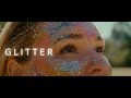 GLITTER Short Film