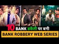 Top 10 Best Indian Robbery Crime Thriller Hindi Web Series Of 2023