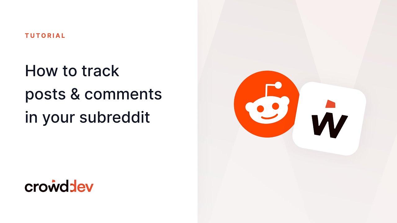 How to track posts and comments in your subreddit | crowd.dev