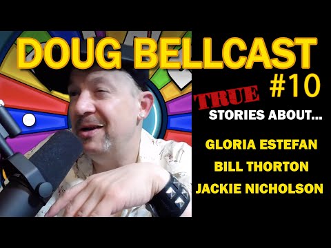 Doug Bellcast 10 - Jack Nicholson, Billy Bob Thornton, Gloria Estefan