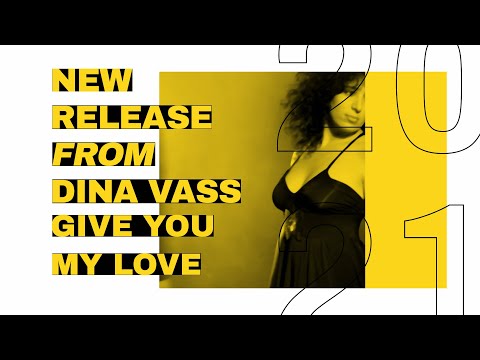 Dina Vass - Give You My Love - OUT NOW!