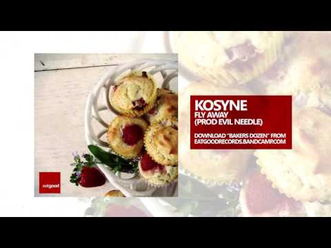 Kosyne - Fly Away (produced by Evil Needle) (AUDIO)
