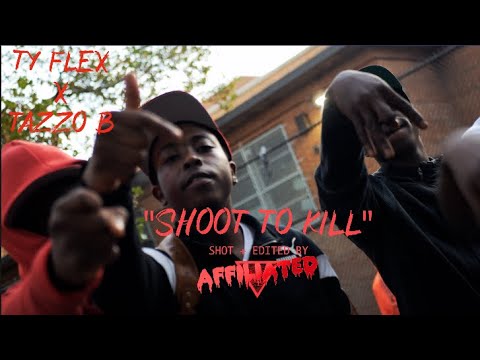 Ty Flex X @OfficialTazzoB  - "Shoot To Kill" (Official Music Video) [Shot By @affiliatedfilms]
