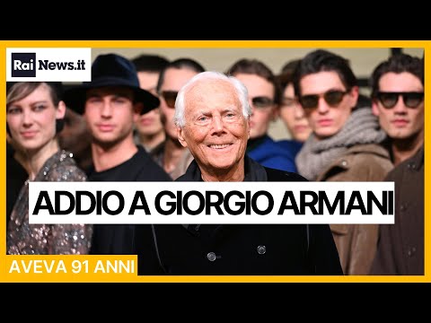 Giorgio Armani has died at the age of 91.