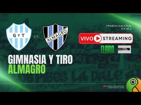 EN VIVO | GIMNASIA Y TIRO VS ALMAGRO | PRIMERA NACIONAL