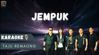 Download lagu Taju Remaong Jempuk KARAOKE Re mastered... mp3