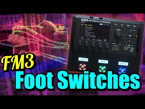 FM3 - Let's See What 3 Footswitches Can Do!