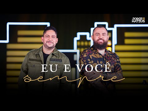 Jorge & Mateus - Eu e você sempre  (Clipe Oficial) [É Simples Assim]