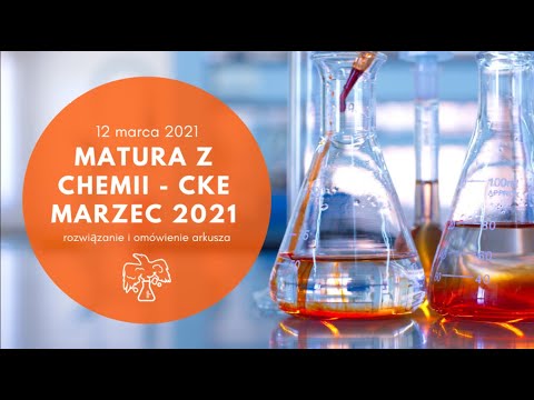 chemia arkusz CKE 2021 MARZEC *rozdziały*