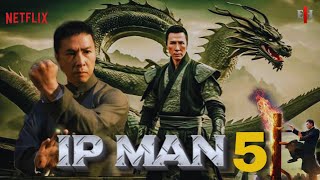 Ip Man 5 Full Movie 2025 | Donnie Yen, Wu Yue, Vanness Wu | Review and Facts