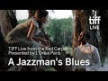 A JAZZMAN'S BLUES — Live from the Red Carpet, presented by L’Oréal Paris | TIFF 2022