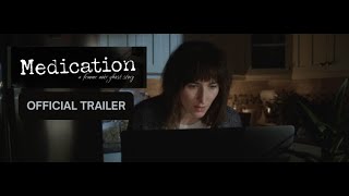 Medication: OFFICIAL TRAILER