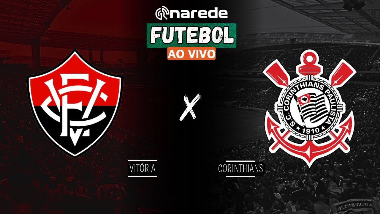 VITÓRIA X CORINTHIANS AO VIVO - BRASILEIRÃO 2024 AO VIVO - COM IMAGENS DO BARRADÃO