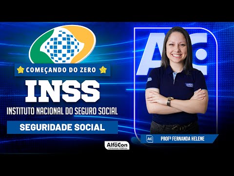 Concurso INSS 2024 - Aula de Seguridade Social - Começando do Zero - AlfaCon