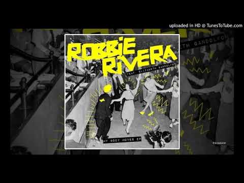 Robbie Rivera_ Elizabeth Gandolfo - My Body Moves