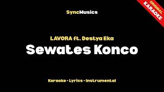Download lagu LAVORA ft. Destya Eka - Sewates Konco | Karaoke - Lirik - Instrumental mp3