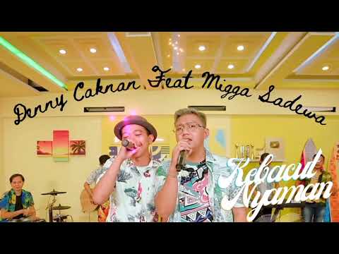 Denny Caknan Feat Migga Sadewa - Kebacut Nyaman