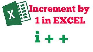 How to increment by 1 in Excel