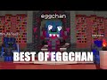 Best Of Eggchan Unstable SMP
