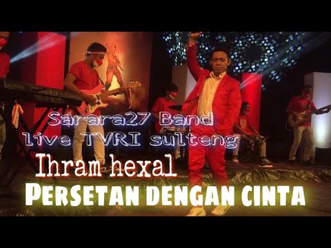 Persetan dengan cinta - roma | Cover Ihram hexal feat sarara27 band
