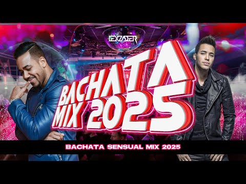 BACHATA MIX 2025💃🕺 - (Solo Conmigo, Eres Mia, Rechazame, Maestra, Ajena, Spanish girl, Piensa en mi)
