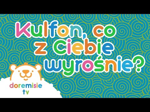 Przeboje Kulfona i Moniki - Kulfon, co z Ciebie wyrośnie?