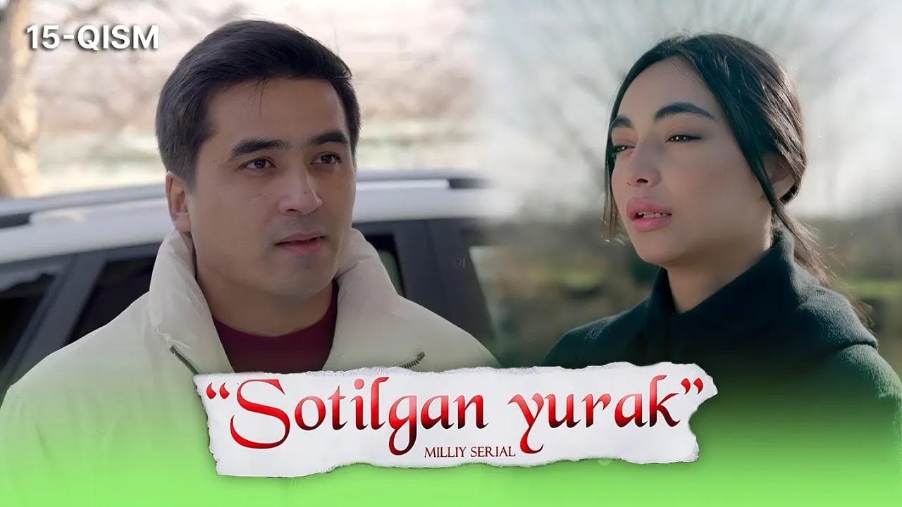 Sotilgan yurak 15 qism I Milliy serial II Сотилган юрак 15 қисм I Миллий сериал