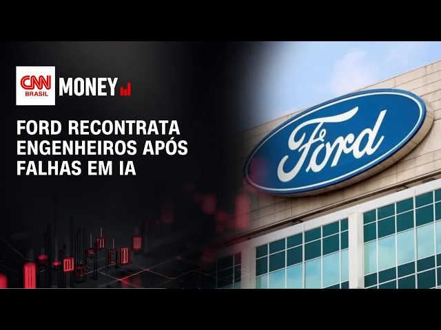 Ford recontrata engenheiros após falhas em IA | ABERTURA DE MERCADO