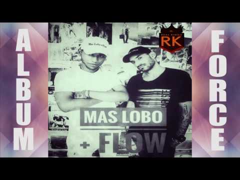 Lobo King Dowa & Jonathan Flow - Siempre Activo (Album Force 2017)