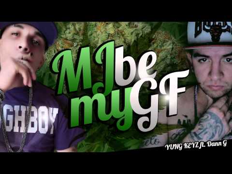 MJ Be My GF - Yung Keyz ft. Dann G