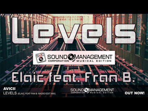 Avicii - Levels (Elaic Ft. Fran B RMX)