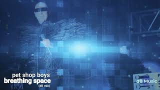 Pet Shop Boys - Breathing Space (dB Mix)